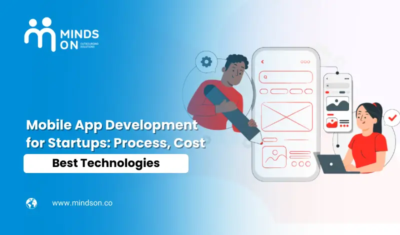 Custom Mobile App Development Company: Cost, Process & Trends for Startups